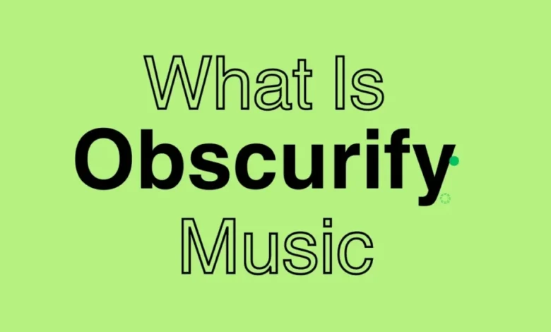 Obscurify Music