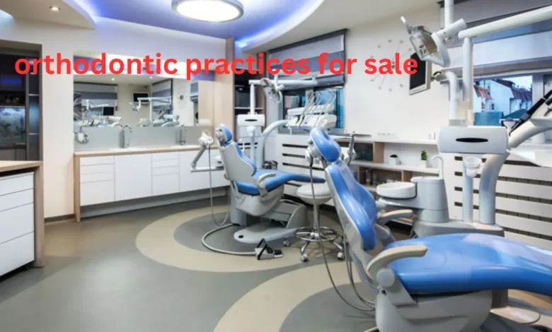 orthodontic practices for sale